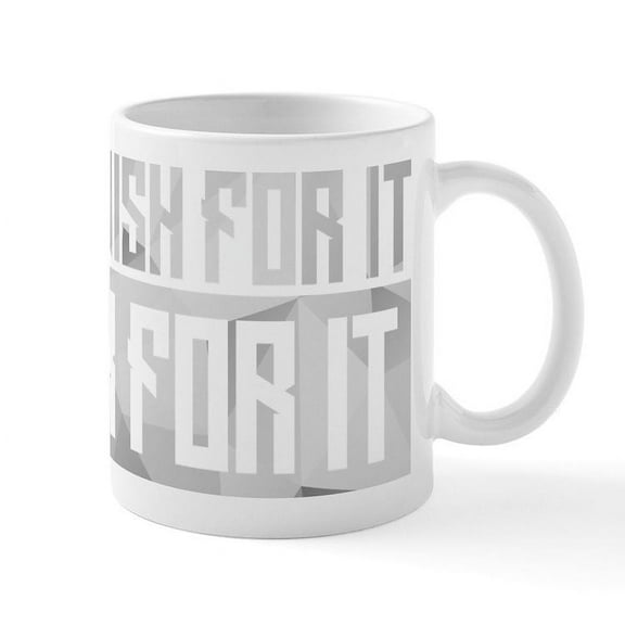 CafePress - Don't Wish For It Mug - 11 oz Ceramic Mug - Novelty Coffee Tea Cup