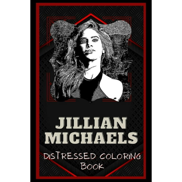 Download Jillian Michaels Distressed Coloring Book Artistic Adult Coloring Book Paperback Walmart Com Walmart Com