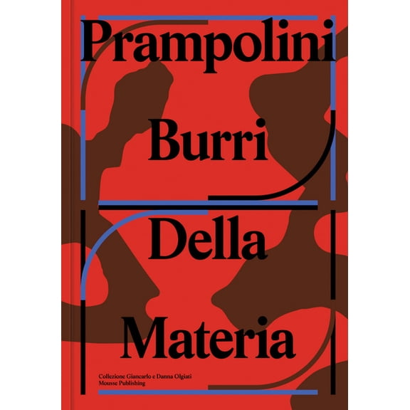 Prampolini Burri: Della Materia, (Hardcover)