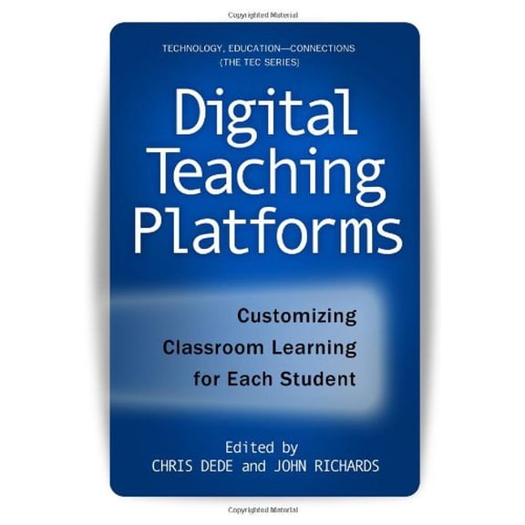 Pre-Owned Digital Teaching Platforms: Customizing Classroom Learning for Each Student (Paperback) 0807753165 9780807753163
