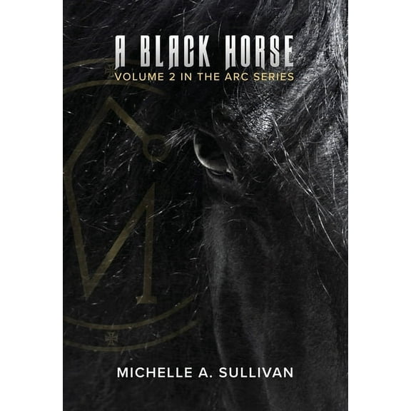 ARC A Black Horse, Book 2, (Hardcover)