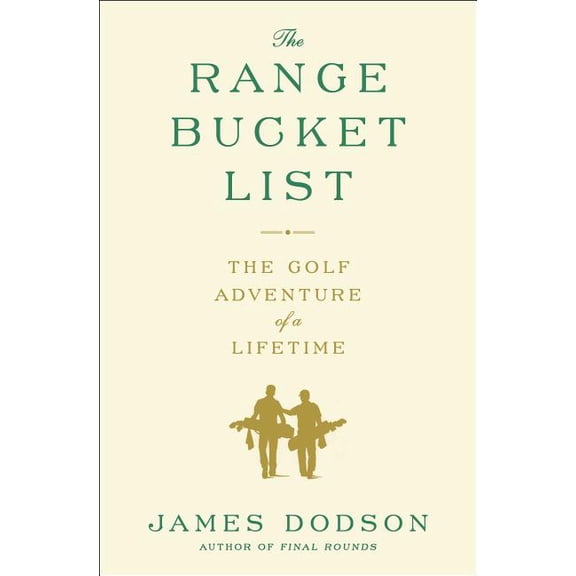 The Range Bucket List: The Golf Adventure of a Lifetime, (Paperback)