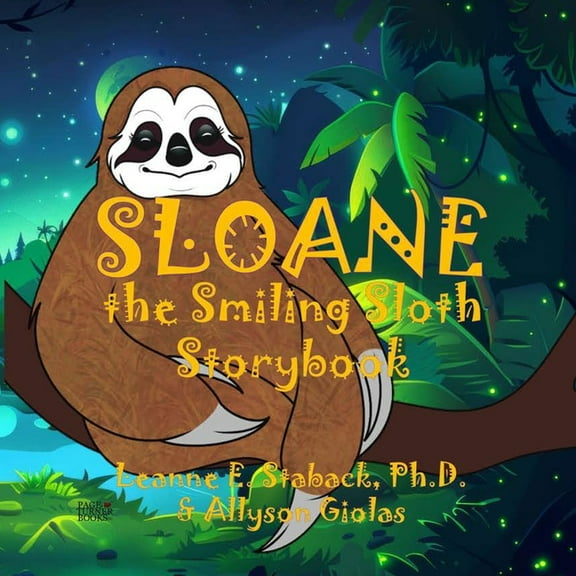 Sloane the Smiling Sloth Storybook, (Paperback)