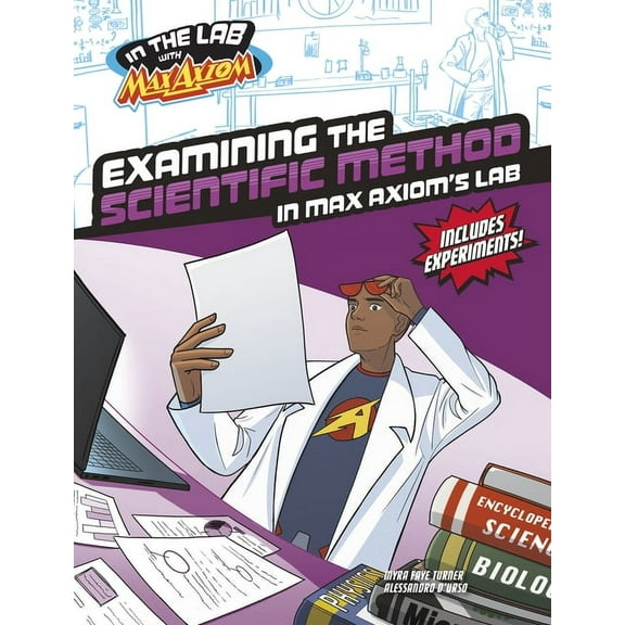 In the Lab with Max Axiom Examining the Scientific Method in Max Axiom's Lab, (Hardcover)
