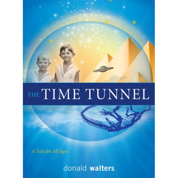 Pre-Owned The Time Tunnel: A Tale for Children of All Ages, 9781565891012, 1565891015, Paperback,