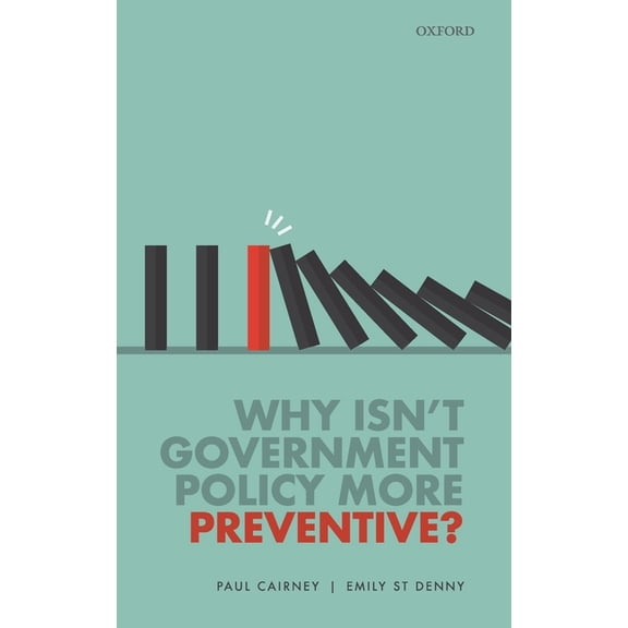 Why Isn't Government Policy More Preventive?, (Hardcover)