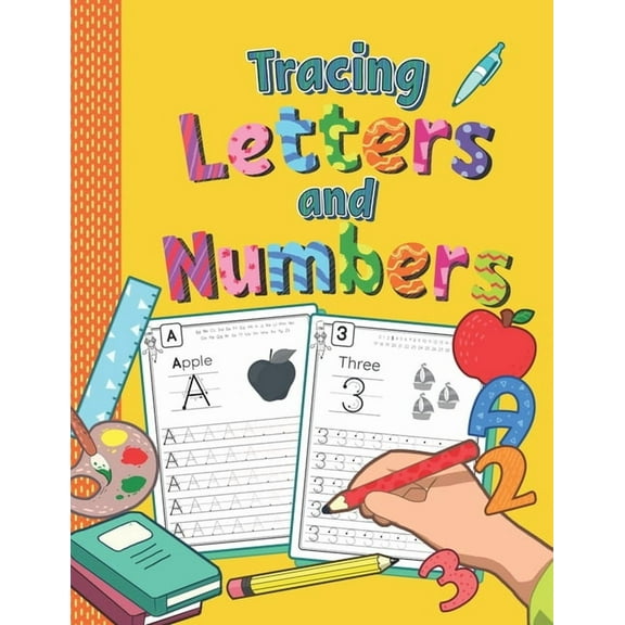 Tracing Letters and Numbers: Practice Workbook for Preschoolers - Trace Letters and Numbers Book for Kindergarten and Pr, (Paperback)