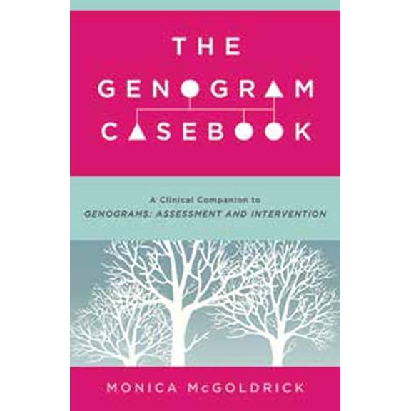Pre-Owned The Genogram Casebook: A Clinical Companion to Genograms: Assessment and Intervention (Paperback) 0393709078 9780393709070