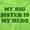 Key Lime, variant on My Big Sister My Hero Little Sis Love Toddler Boy Girl T Shirt Infant Toddler Brisco Brands 12M