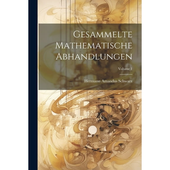 Gesammelte Mathematische Abhandlungen; Volume 1 (Paperback)