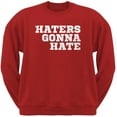 thumbnail image 1 of Haters gonna Hate Red Chandail en Molleton Col Rond Adulte, 1 of 1
