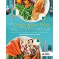 thumbnail image 1 of The Create-Your-Plate Diabetes Cookbook: A Plate Method Approach to Simple, Complete Meals, 1 of 1
