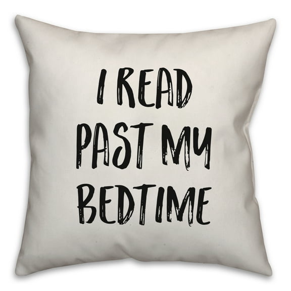 Creative Products I Read Past My Bedtime 18x18 Spun Poly Pillow
