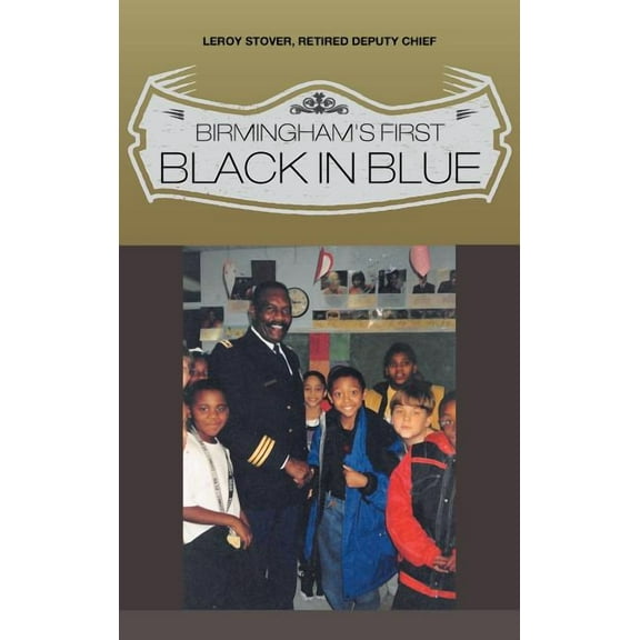 Birmingham's First Black in Blue, (Hardcover)