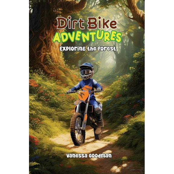 Dirt Bike Adventures - Exploring the Forest, (Hardcover)
