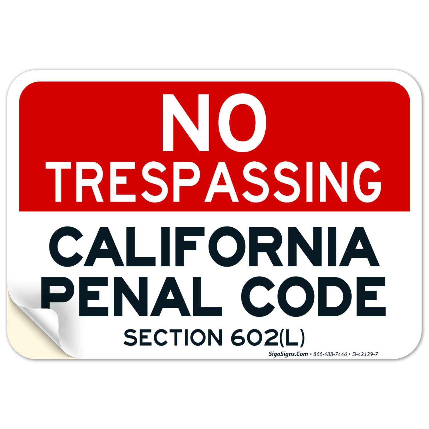 California No Trespassing Sign, Penal Code Section 602(L),