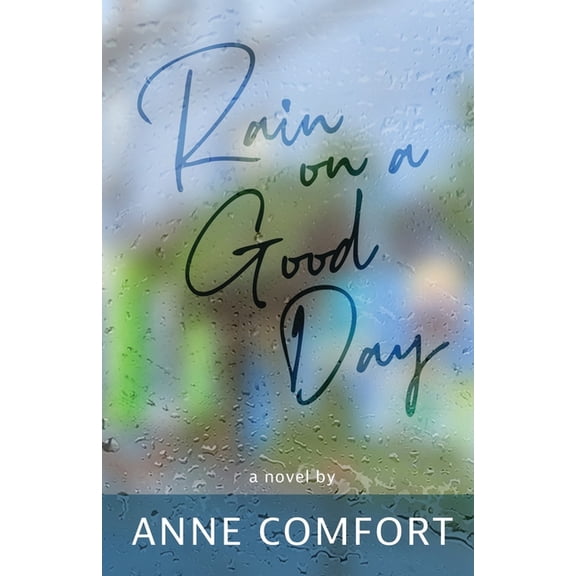 Rain on a Good Day, (Paperback)