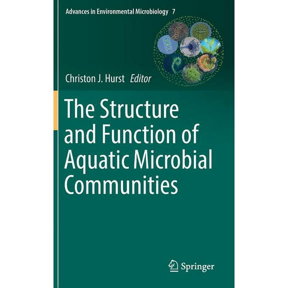 Advances in Environmental Microbiology The Structure and Function of Aquatic Microbial Communities, Book 7, (Hardcover)