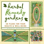 Angle View: Herbal Remedy Gardens: 38 Plans for Your Health & Well-Being [Paperback - Used]