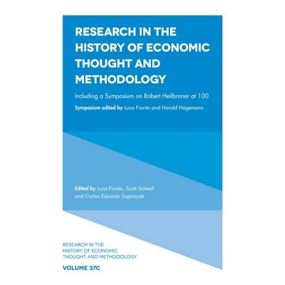Research in the History of Economic Thou Including a Symposium on Robert Heilbroner at 100, Book 37, (Hardcover)