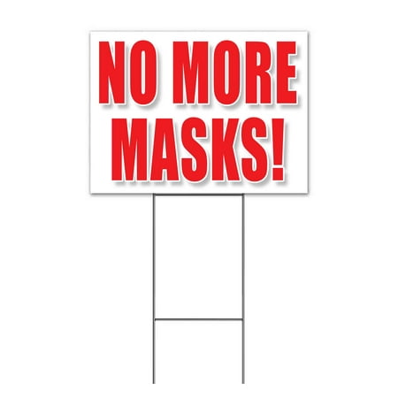 No More Masks (18" x 24") Yard Sign, Includes Metal Step Stake