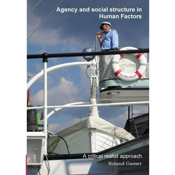 Agency and Social Structure in Human Factors (Paperback)