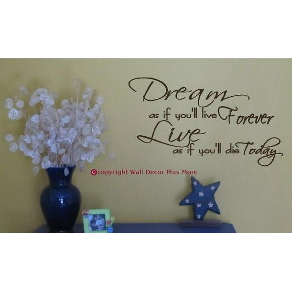 Inspiring Quote Dream As If You'll Live Forever Wall Decals Sticker, 23x13-Inch, Chocolate