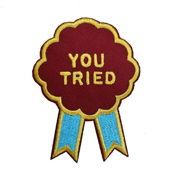 Cute-Patch You Tried Meme Embroidered Iron on sew on Patch Badge