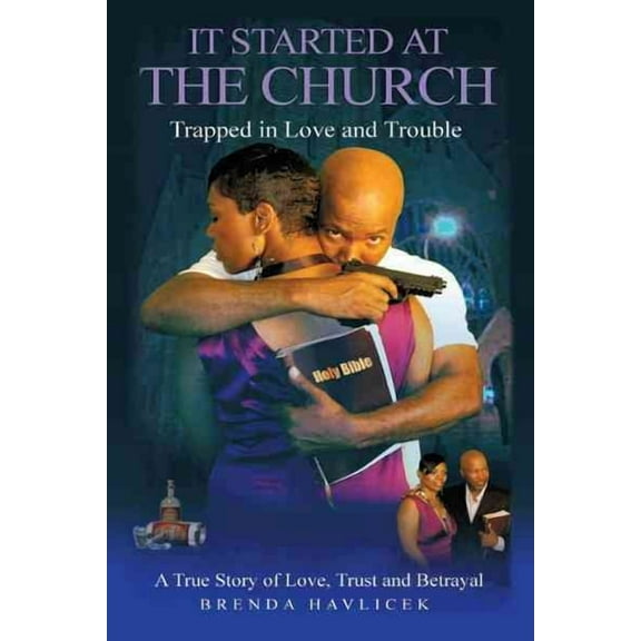 It Started at the Church : Trapped in Love and Trouble