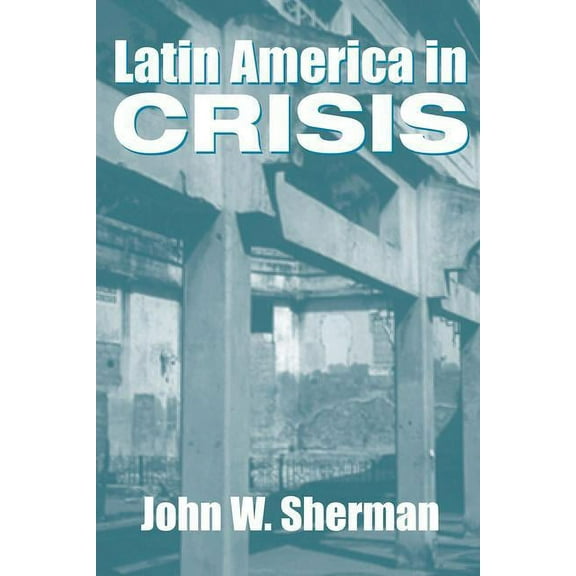 Latin America In Crisis, (Paperback)