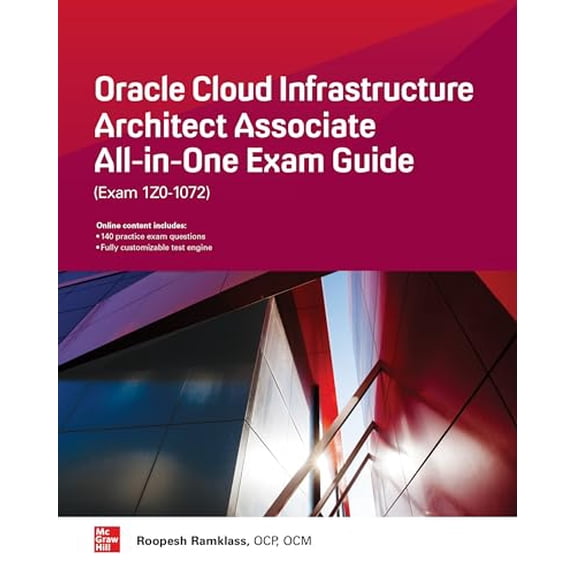 Pre-Owned Oracle Cloud Infrastructure Architect Associate All-in-One Exam Guide (Exam 1Z0-1072), 9781260452594, 126045259X, Paperback, 1 edition