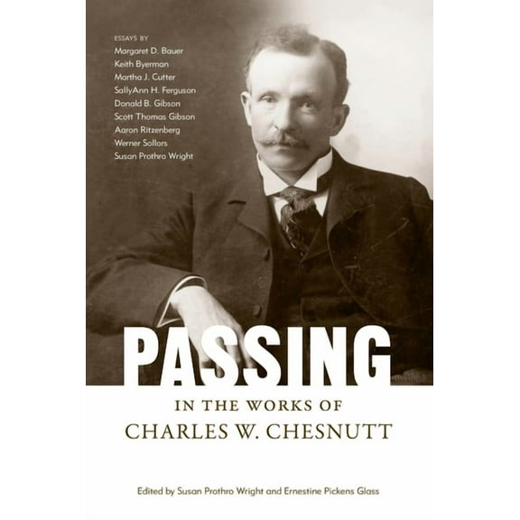 Margaret Walker Alexander African Americ Passing in the Works of Charles W. Chesnutt, (Paperback)