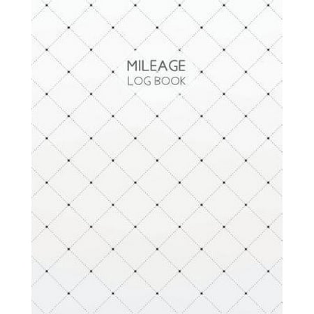 Mileage Log Book: Mileage Log Book Mileage and Gas Expense Tracker Log Book, 8x10 Inches, 120 Pages (Best Mileage App For Small Business)