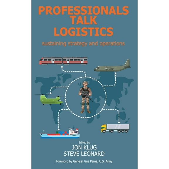 Professionals Talk Logistics: Sustaining Strategy and Operations, (Hardcover)