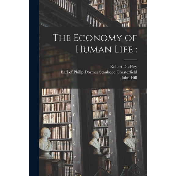 The Economy of Human Life (Paperback)