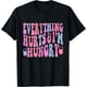 thumbnail image 1 of Everything Hurts and IM Hungry - Camiseta divertida de entrenamiento, 1 of 2