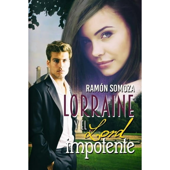 Lorraine y el lord impotente (Paperback) by Ramón Somoza