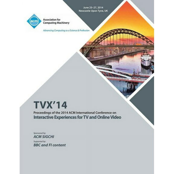 TVX 14 ACM International Conference on Interactive Experiences for Television and Online Video (Paperback)