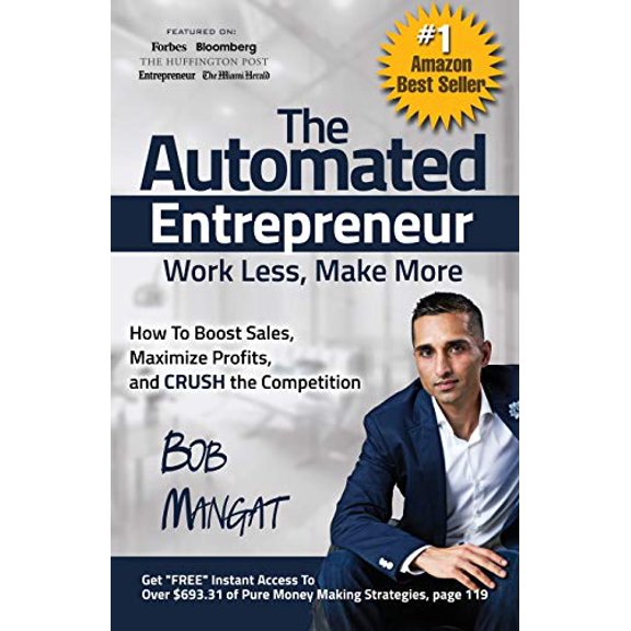 Pre-Owned The Automated Entrepreneur: How To Boost Sales, Maximize Profits, and CRUSH the Competition (Paperback) 0997096810 9780997096811