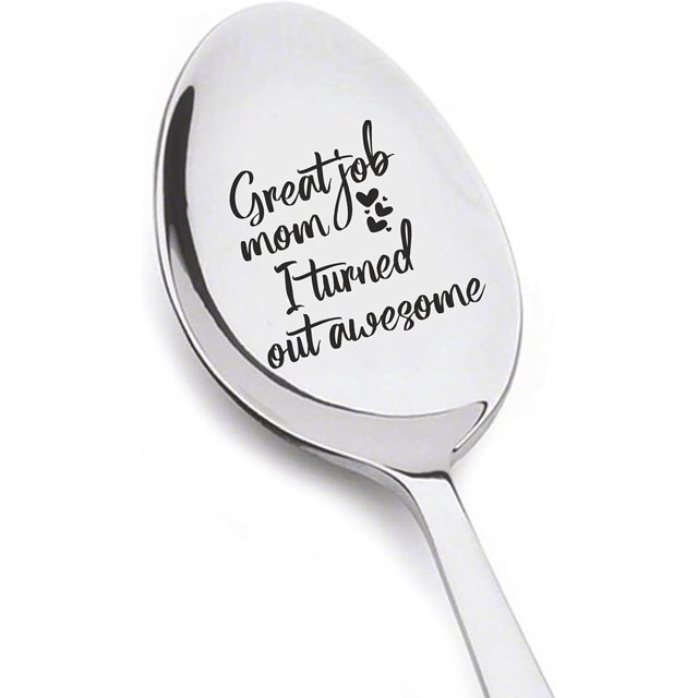 Mom Gift Coffee Spoons \u2013 Great Job Mom, I Turned Out Awesome Design \u2013 Perfect for Mother Birthday, Christmas