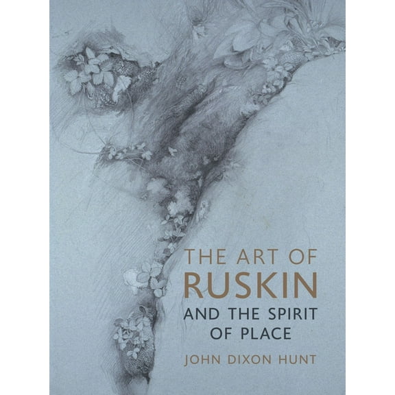 The Art of Ruskin and the Spirit of Place (Hardcover)