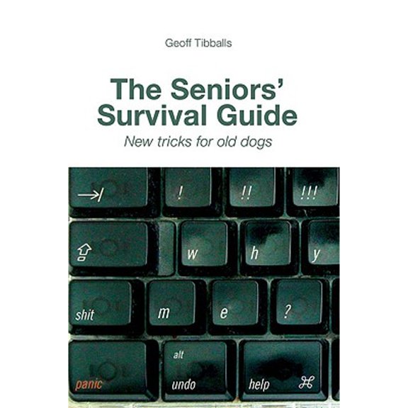 Pre-Owned The Seniors' Survival Guide: New Tricks for Old Dogs (Hardcover 9781843172369) by Geoff Tibballs