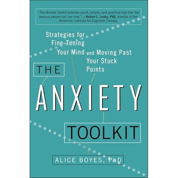 Pre-Owned The Anxiety Toolkit: Strategies for Fine-Tuning Your Mind and Moving Past Your Stuck Points (Paperback) 0399169253 9780399169250