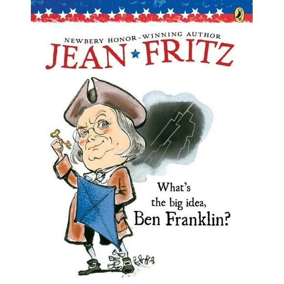 What's the Big Idea, Ben Franklin (Paperback)