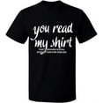 thumbnail image 2 of OXI T-Shirt - You Read My Shirt, Basic Casual T-Shirt for Men's and Women Fleece T-Shirt Short Sleeve - Black Small, 2 of 3