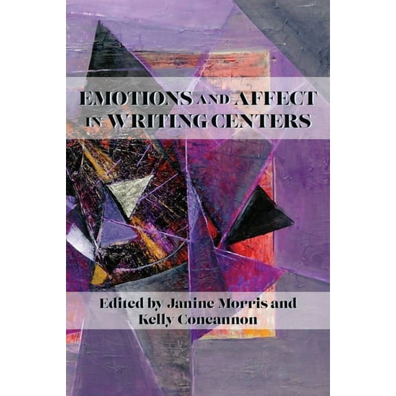 Emotions and Affect in Writing Centers (Paperback)