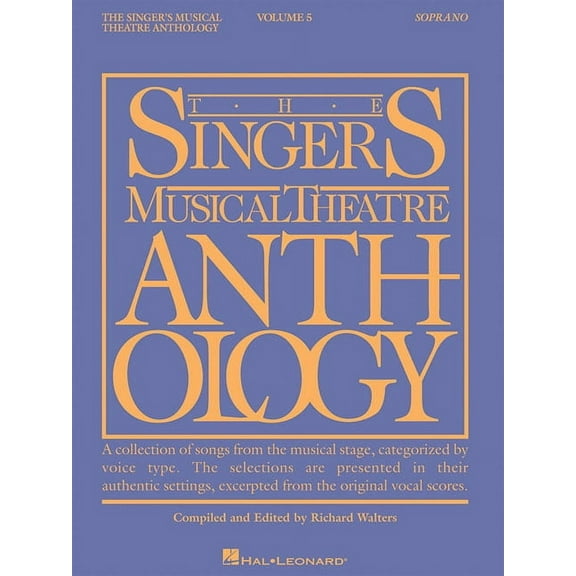 Singers Musical Theater Anthology The Singer's Musical Theatre Anthology - Volume 5: Soprano Book, Book 05, (Paperback)