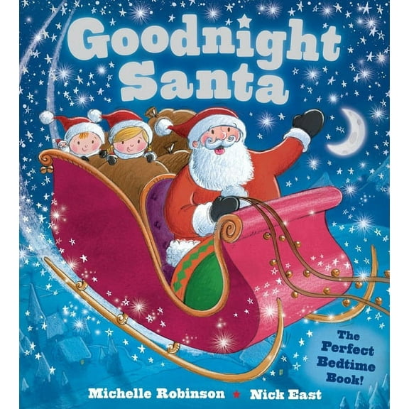 Goodnight: Goodnight Santa: The Perfect Bedtime Book (Paperback)