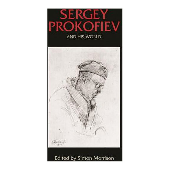 Bard Music Festival Sergey Prokofiev and His World, Book 53, (Paperback)