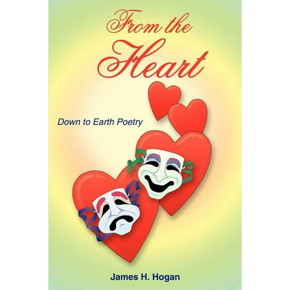 From the Heart: Down to Earth Poetry